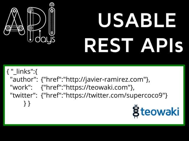 usable rest apis, by Javier Ramirez from teowaki (Apidays Mediterranea)