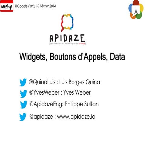 WebRTC Paris Meetup@ Google (10th Feb. 2014) : Apidaze Presentation