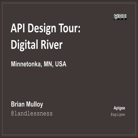 API Design Tour with Digital River and Apigee - June 26th, 2012