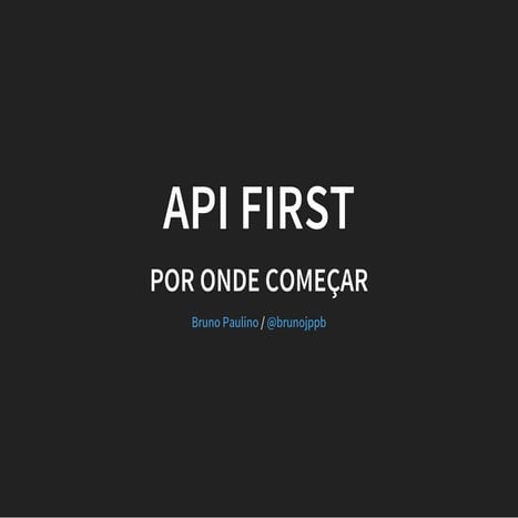 Api First - A Abordagem