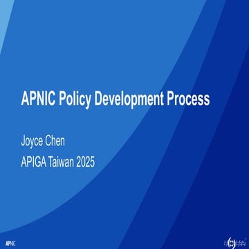 APNIC -Policy Development Process, presented at Local APIGA Taiwan 2025
