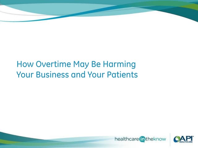 API Healthcare Overtime Webinar 
