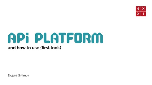 API platform and how to use it
