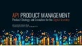API Product Management for Product Managers