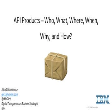 API Products: Who, What, Where, When, Why, and How? | PPT