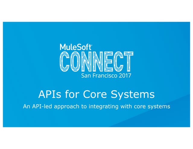 Building APIs for Core Systems with Anypoint Platform