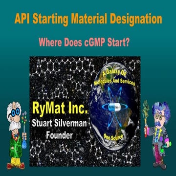 API Starting Material Designation - Where Does cGMP Start?