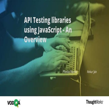 Api testing libraries using java script an overview | PPT