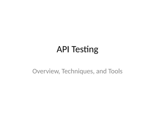 Comprehensive Guide to API Testing: Understanding Concepts, Types, Tools, Bes...