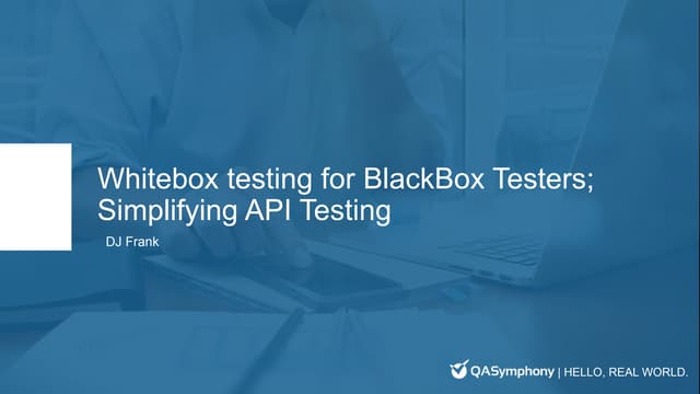 Whitebox Testing for Blackbox Testers: Simplifying API Testing
