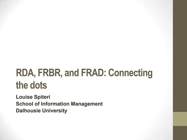 RDA, FRBR, and FRAD: Connecting the dots