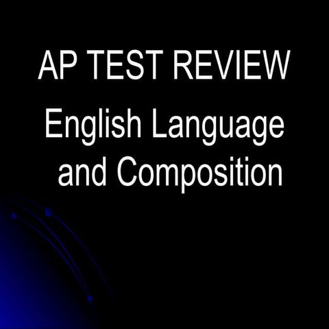 AP Language Test Overview: English Language and Composition