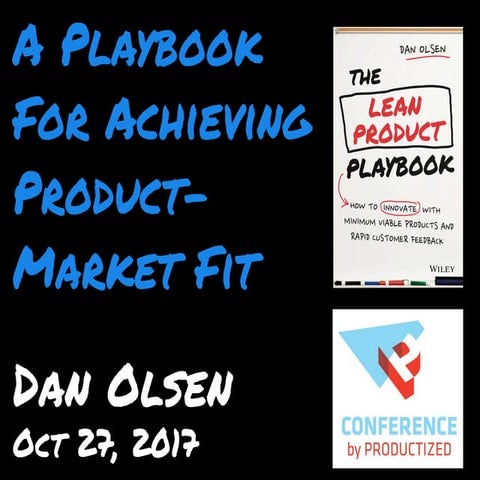 “A Playbook for Achieving Product-Market Fit” by Dan Olsen