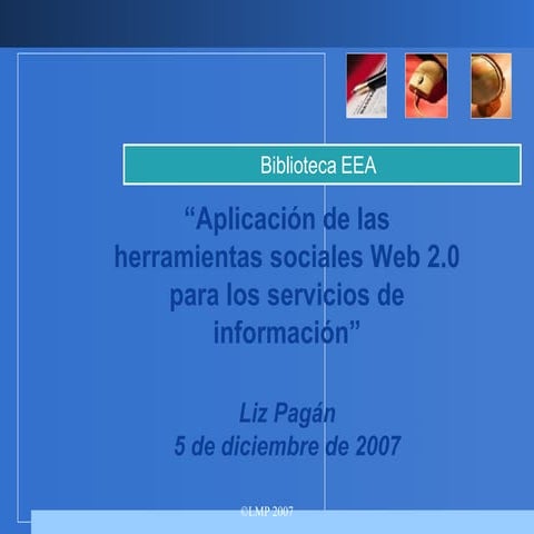 Aplicación de las Herramientas Sociales Web 2, 5 De Diciembre