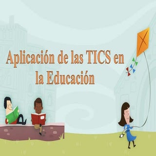 Aplicación de las Tics en la educac...