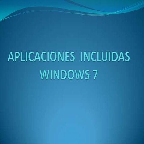 Aplicaciones  incluidas windows 7