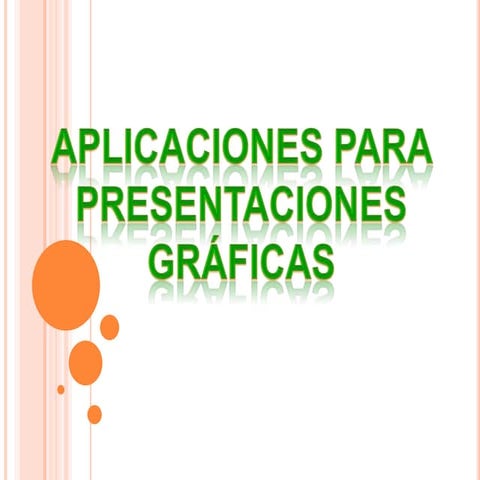 Aplicaciones para presentaciones gráficas