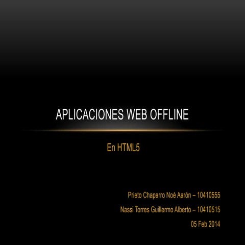 Aplicaciones web offline ITParral Prieto y Nassi