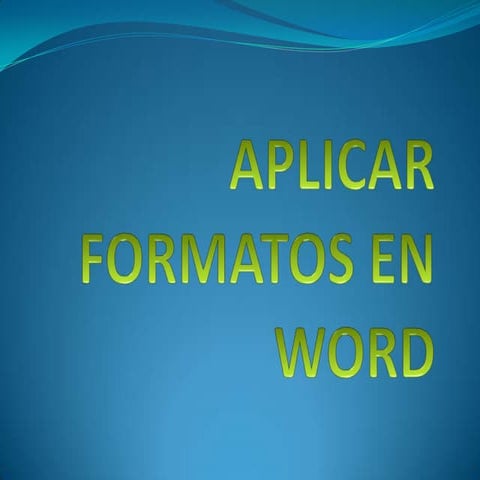 Aplicar formatos en Word 2007