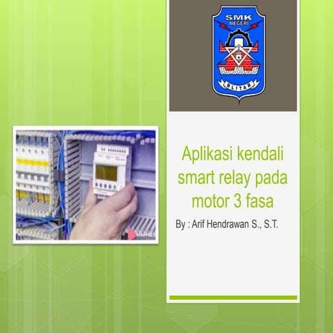 Aplikasi kendali smart relay pada motor 3 fasa.pptx
