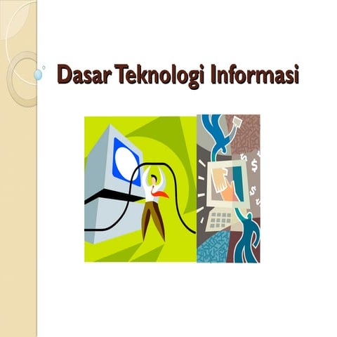 PengantarTIK_DasarTeknologiInformasi.ppt