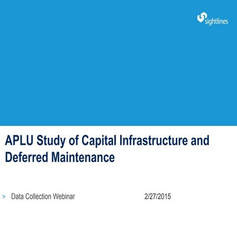 Sightlines/APLU Capital Infrastructure and Deferred Maintenance Study - Kicko...
