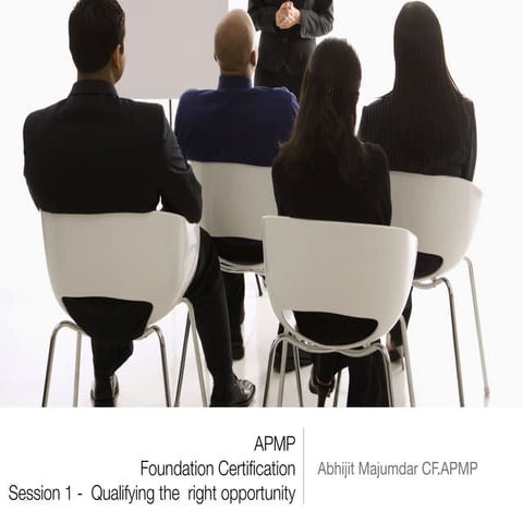 APMP Foundation Certification Training - Qualifying the right opportunity
