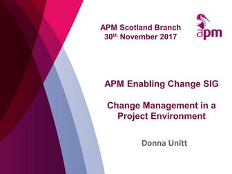 Change management in a project environment- donna unitt