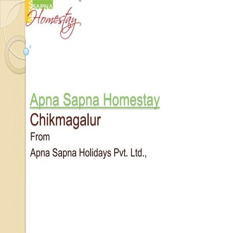Apna Sapna Homestay Chikmagalur | PPTX