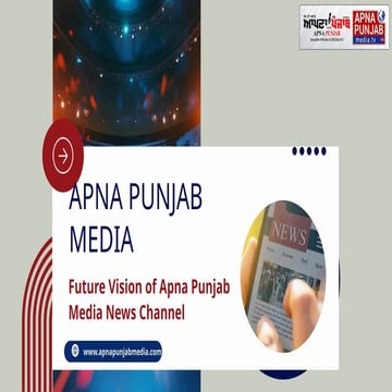 Stay Updated with Apna Punjab Media: Your Daily Punjab News in Punjabi ...