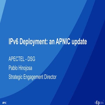 APEC TEL 64: IPv6 deployment — an APNIC update