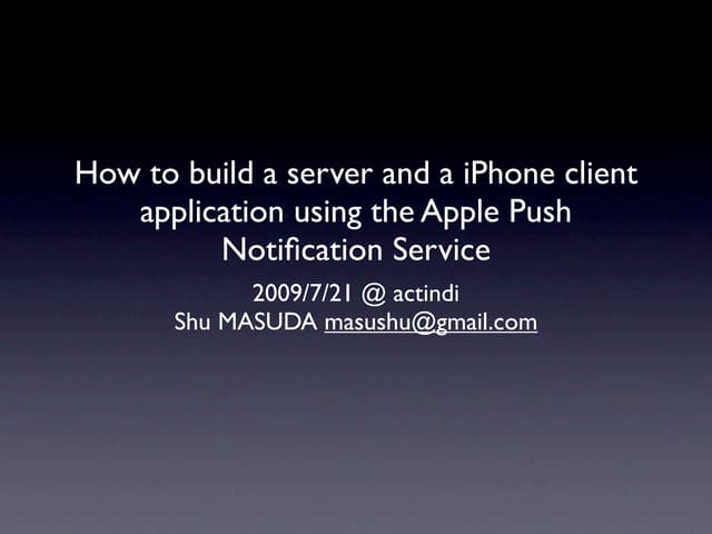 How to build a server and a iPhone client application using the Apple Push No...