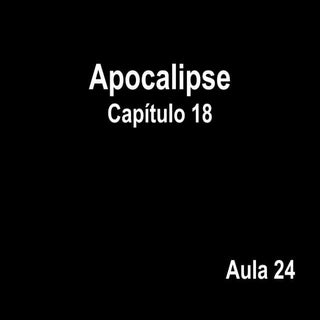 Apocalipse - Capítulo  18