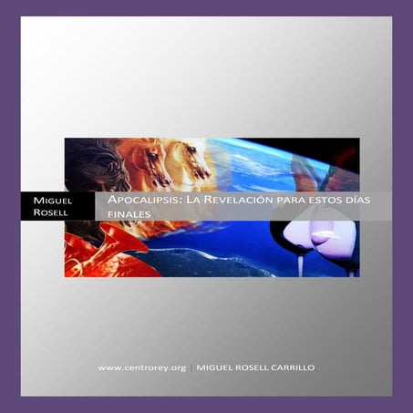 Apocalipsis   la relevación para estos dias finales - miguel rosell carillo