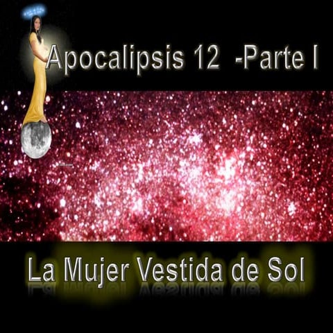 Apocalipsis 12   parte i