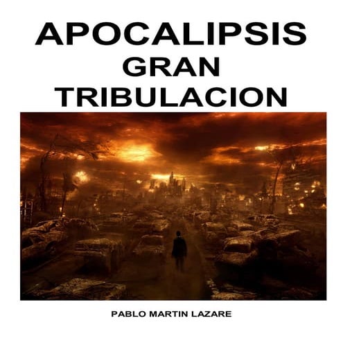Apocalipsis   la gran tribulacion .