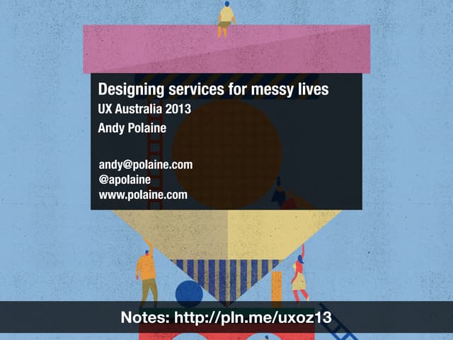 Designing services for messy lives