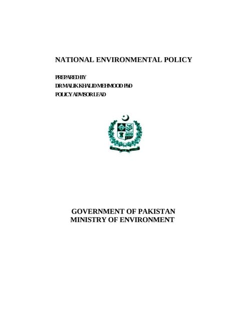 A policy framework_for_key_environmental_issues____review_of_the_national_environment_policy_____by_dr_malik_khalid_mehmood__ph_d