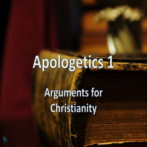 Apologetics 1 Lesson 9 Arguments for Christianity, The Resurrection and the P...