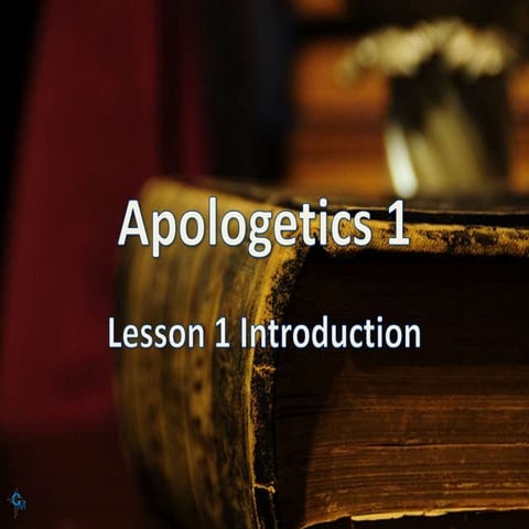 Apologetics 1 Introduction