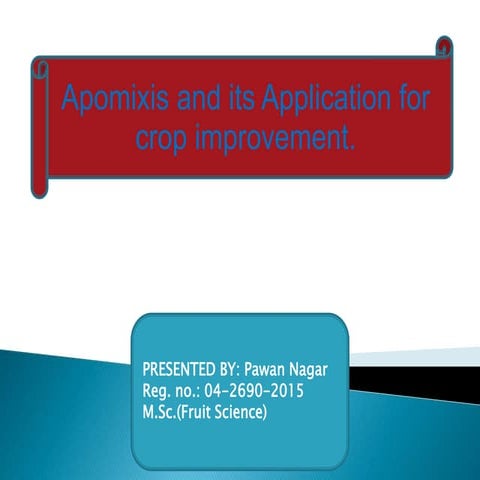 Apomixis and its application for crop improvement.