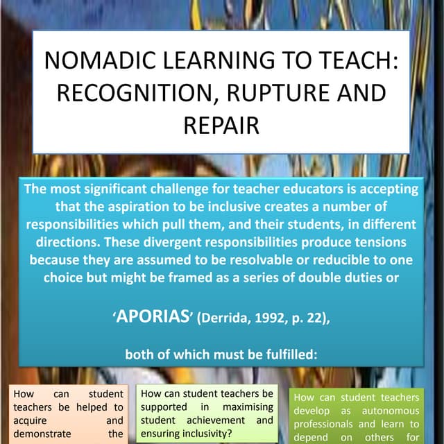 NOMADIC LEARNING TO TEACH: RECOGNITION, RUPTURE AND REPAIR