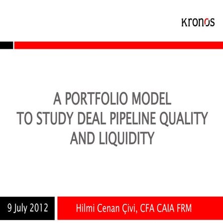 A portfolio construction model to study pipeline quality and liquidity