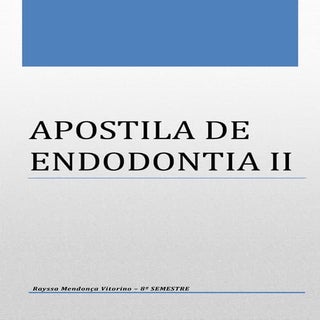 APOSTILA DE ENDODONTIA II