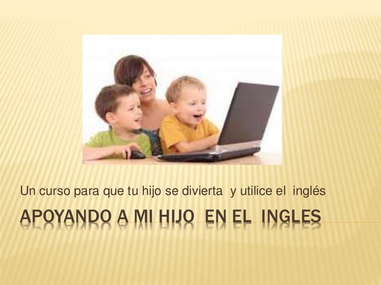 Apoyando a mi hijo en el ingles