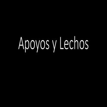 Apoyo y lechos