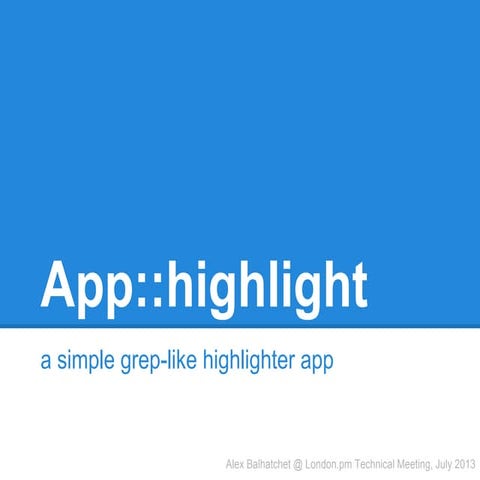 App::highlight - a simple grep-like highlighter app