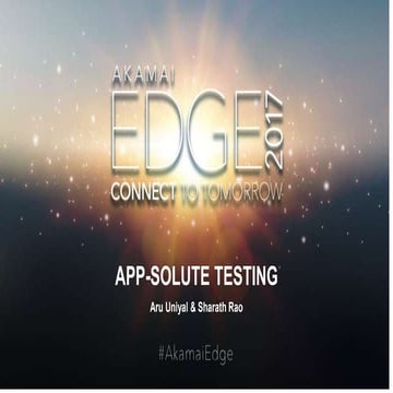 App-solute Testing: Making App Testing with Akamai Easy