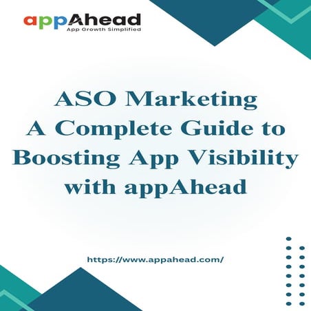 ASO Marketing: A Complete Guide to Boosting App Visibility with appAhead