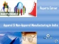 Apparel & non apparel manufacturing in india - Reports Corner